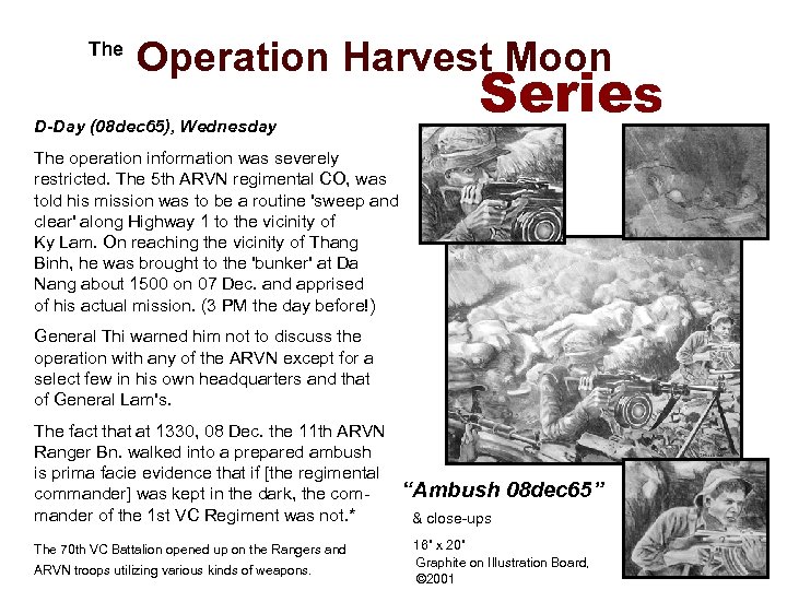  The Operation Harvest Moon Series D-Day (08 dec 65), Wednesday The operation information