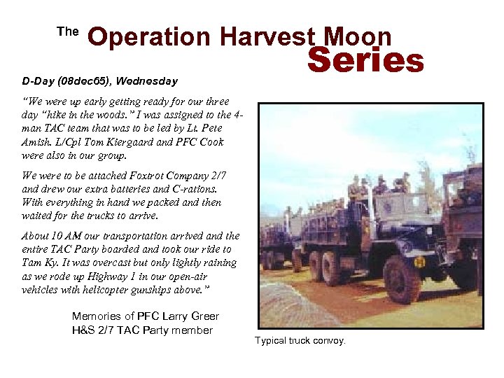  The Operation Harvest Moon D-Day (08 dec 65), Wednesday Series “We were up