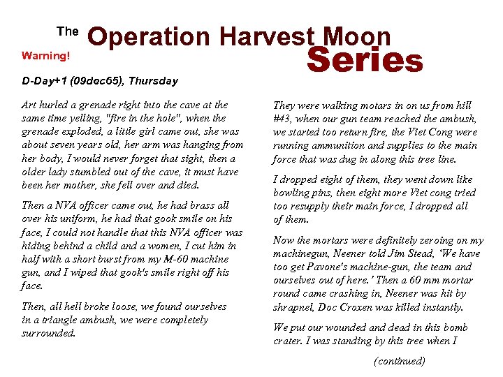  The Warning! Operation Harvest Moon D-Day+1 (09 dec 65), Thursday Art hurled a