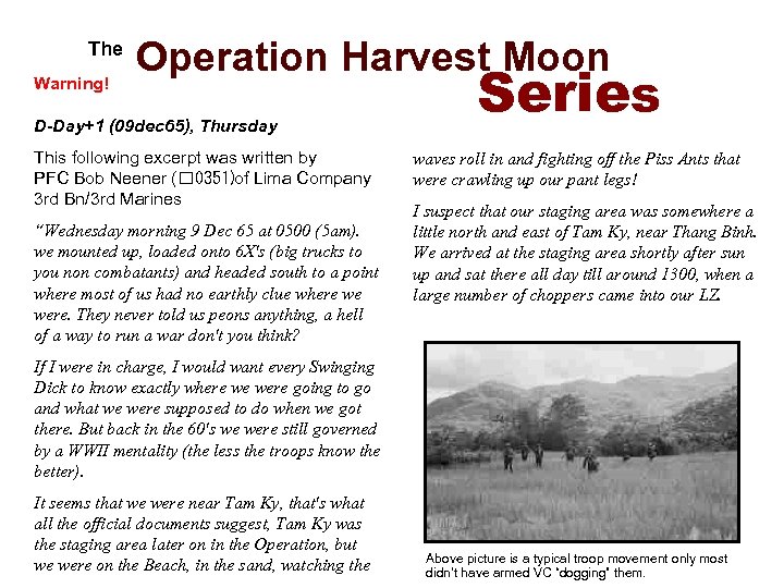  The Warning! Operation Harvest Moon D-Day+1 (09 dec 65), Thursday This following excerpt