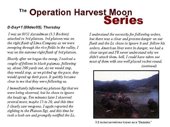  The Operation Harvest Moon D-Day+1 (09 dec 65), Thursday I was an 0351