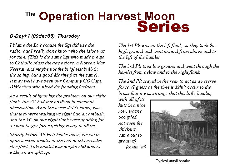  The Operation Harvest Moon D-Day+1 (09 dec 65), Thursday I blame the Lt.