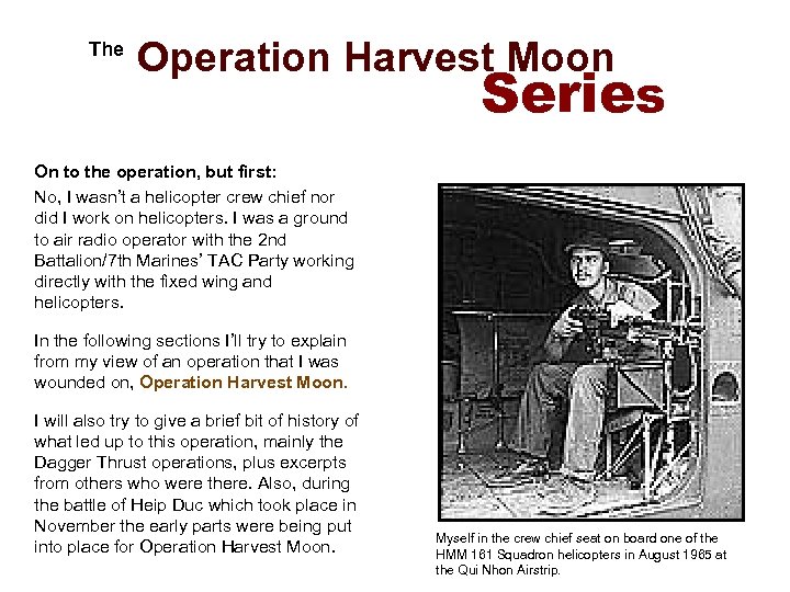  The Operation Harvest Moon Series On to the operation, but first: No, I