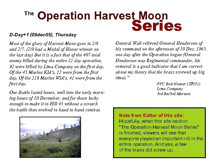  The Operation Harvest Moon D-Day+1 (09 dec 65), Thursday Most of the glory