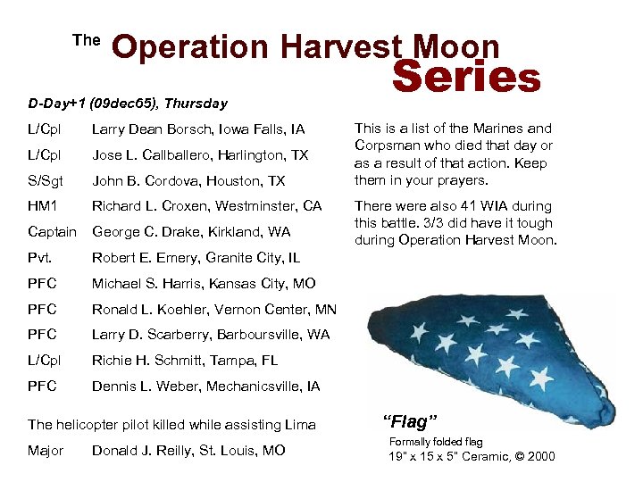  The Operation Harvest Moon D-Day+1 (09 dec 65), Thursday L/Cpl Larry Dean Borsch,