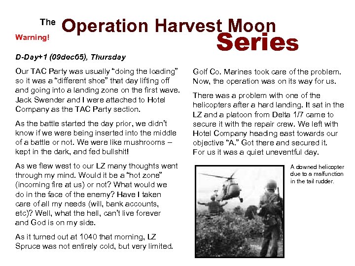  The Warning! Operation Harvest Moon D-Day+1 (09 dec 65), Thursday Our TAC Party