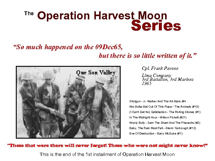  The Operation Harvest Moon Series “So much happened on the 09 Dec 65,