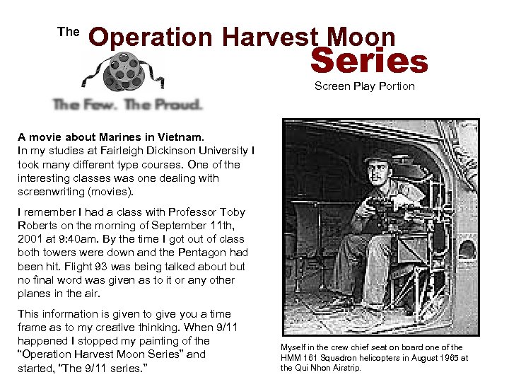  The Operation Harvest Moon Series Screen Play Portion A movie about Marines in