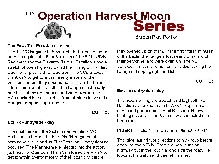  The Operation Harvest Moon Series Screen Play Portion The Few. The Proud. (continues)