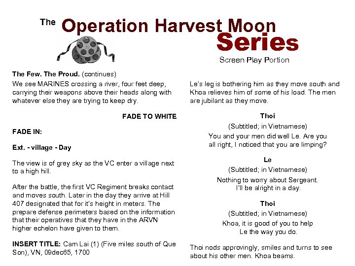  The Operation Harvest Moon Series Screen Play Portion The Few. The Proud. (continues)