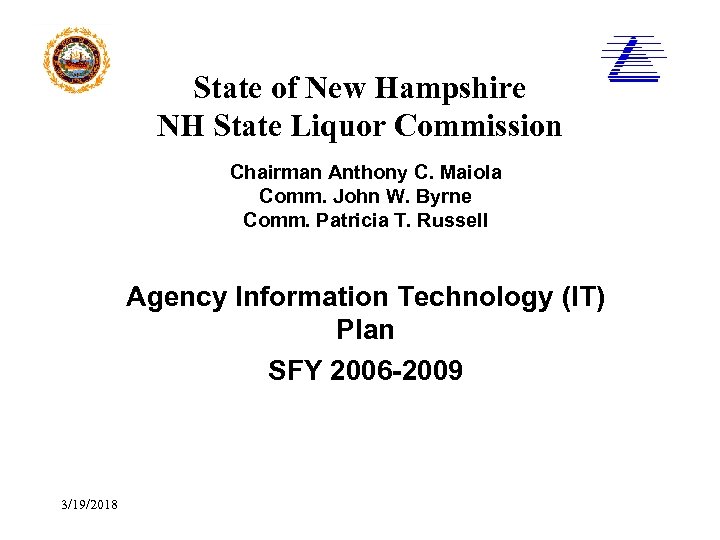 State of New Hampshire NH State Liquor Commission Chairman Anthony C. Maiola Comm. John