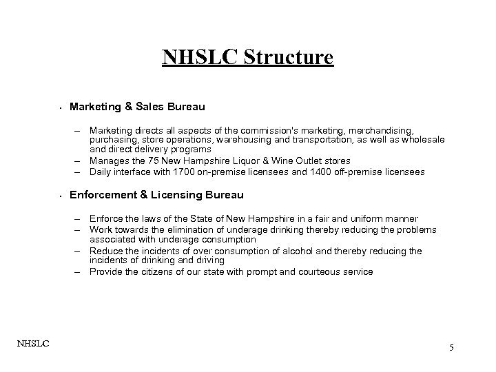 NHSLC Structure • Marketing & Sales Bureau – Marketing directs all aspects of the