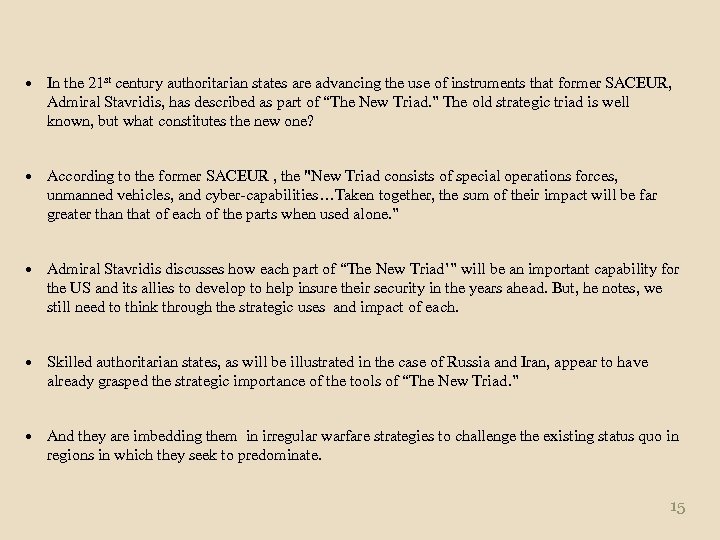  In the 21 st century authoritarian states are advancing the use of instruments