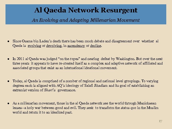 Al Qaeda Network Resurgent An Evolving and Adapting Millenarian Movement ● Since Osama bin