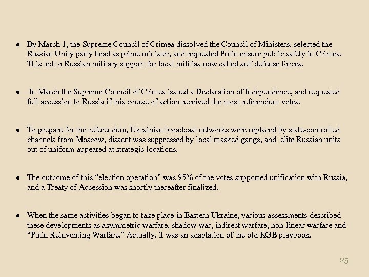 ● By March 1, the Supreme Council of Crimea dissolved the Council of Ministers,