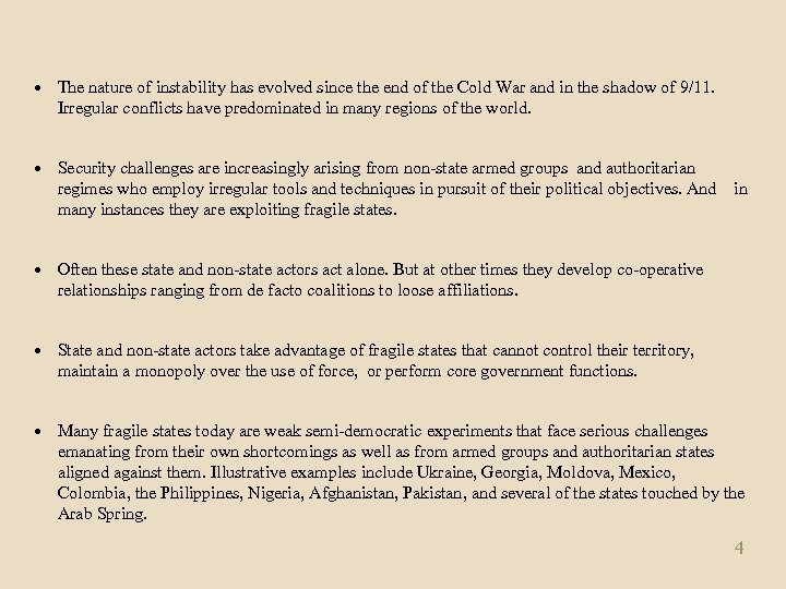  The nature of instability has evolved since the end of the Cold War