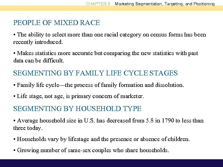 CHAPTER 9 Marketing Segmentation, Targeting, and Positioning PEOPLE OF MIXED RACE • The ability
