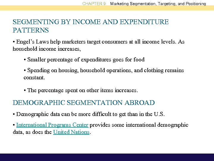 CHAPTER 9 Marketing Segmentation, Targeting, and Positioning SEGMENTING BY INCOME AND EXPENDITURE PATTERNS •