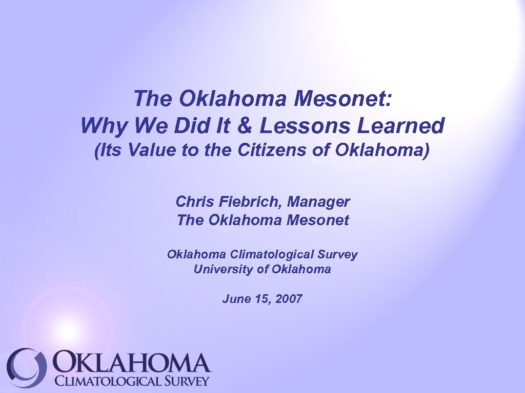 The Oklahoma Mesonet: Why We Did It & Lessons Learned (Its Value to the