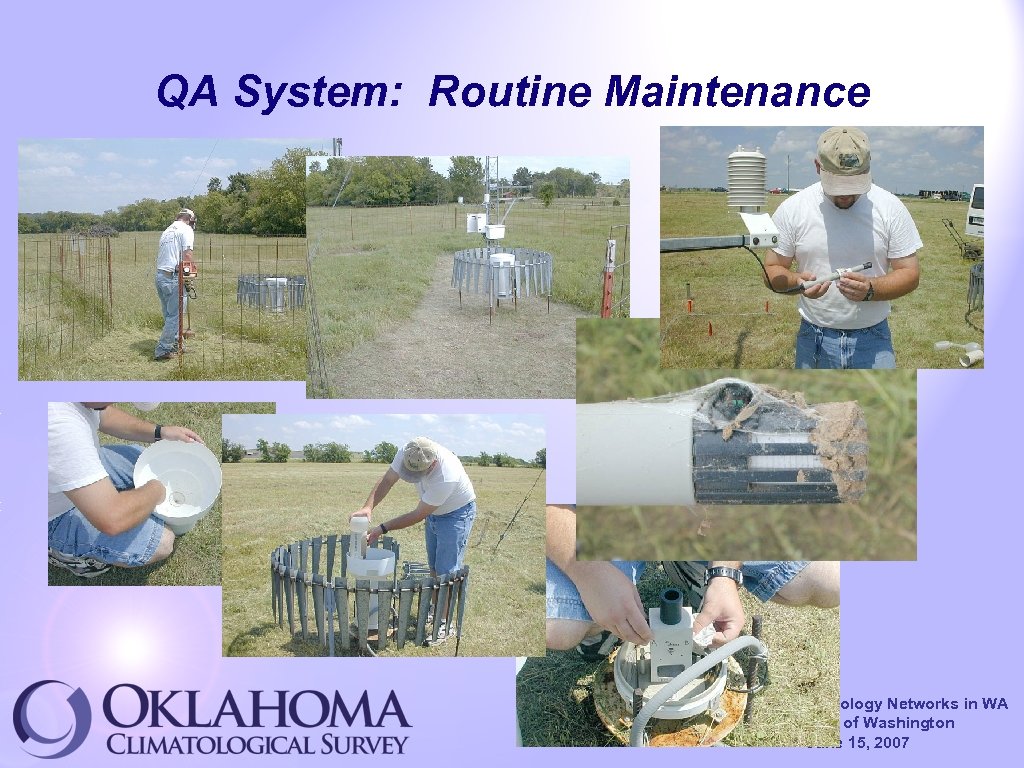 QA System: Routine Maintenance Climatology-Hydrology Networks in WA University of Washington June 15, 2007