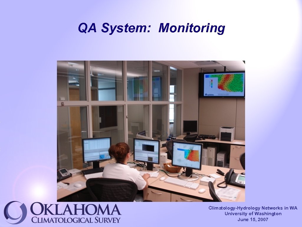 QA System: Monitoring Climatology-Hydrology Networks in WA University of Washington June 15, 2007 