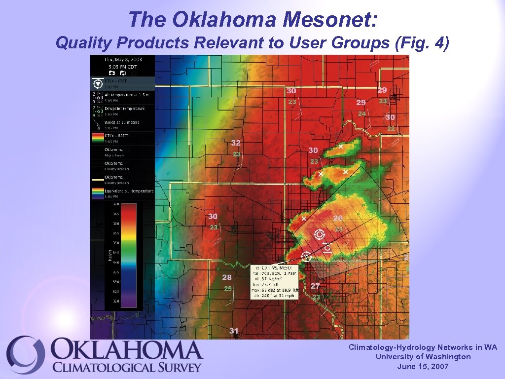 The Oklahoma Mesonet: Quality Products Relevant to User Groups (Fig. 4) Climatology-Hydrology Networks in