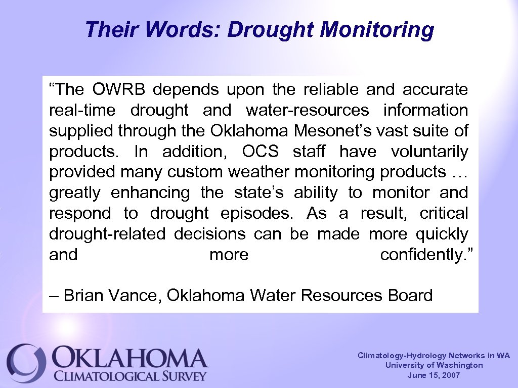 Their Words: Drought Monitoring “The OWRB depends upon the reliable and accurate real-time drought