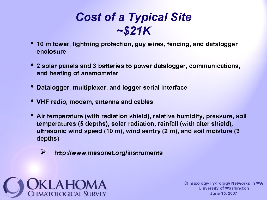 Cost of a Typical Site ~$21 K • 10 m tower, lightning protection, guy