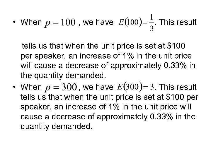  • When , we have . This result tells us that when the