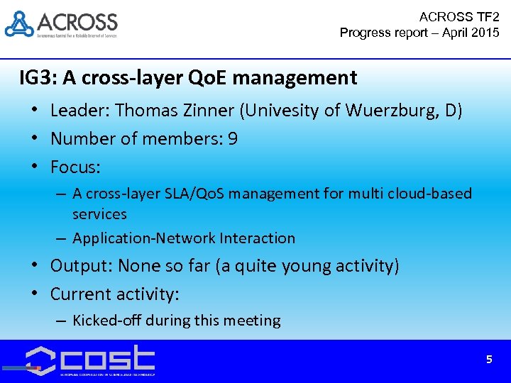 ACROSS TF 2 Progress report – April 2015 IG 3: A cross-layer Qo. E