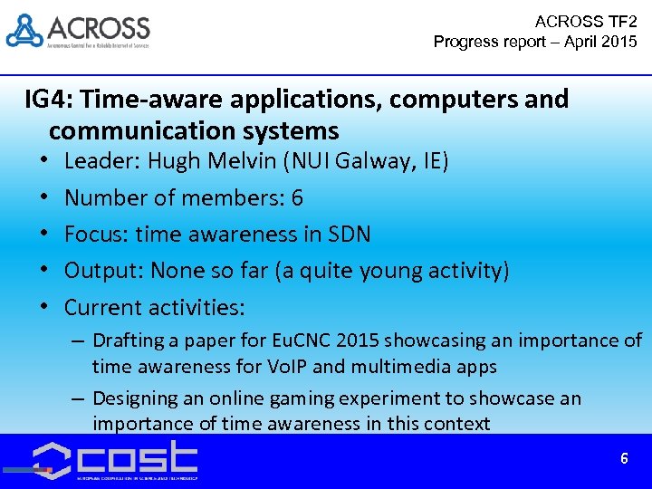 ACROSS TF 2 Progress report – April 2015 IG 4: Time-aware applications, computers and
