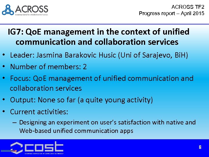 ACROSS TF 2 Progress report – April 2015 IG 7: Qo. E management in