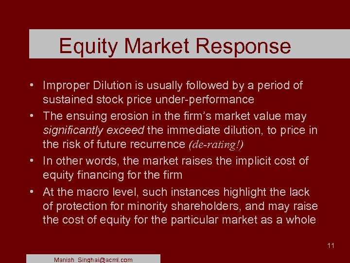 Equity Market Response • Improper Dilution is usually followed by a period of sustained