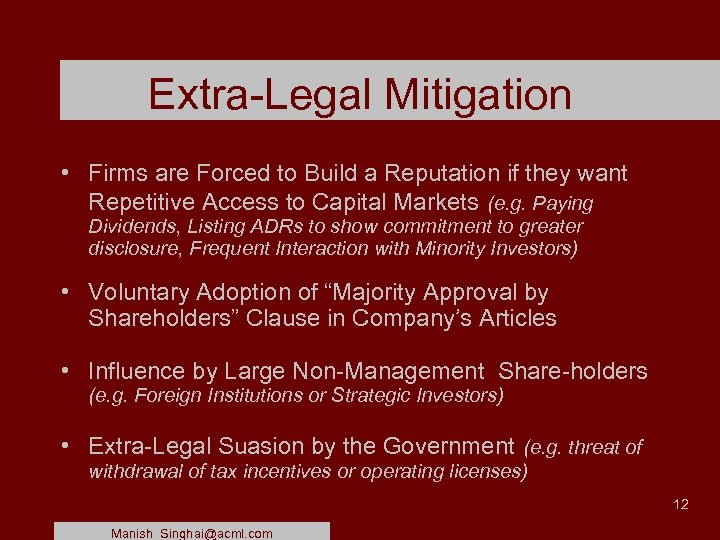 Extra-Legal Mitigation • Firms are Forced to Build a Reputation if they want Repetitive