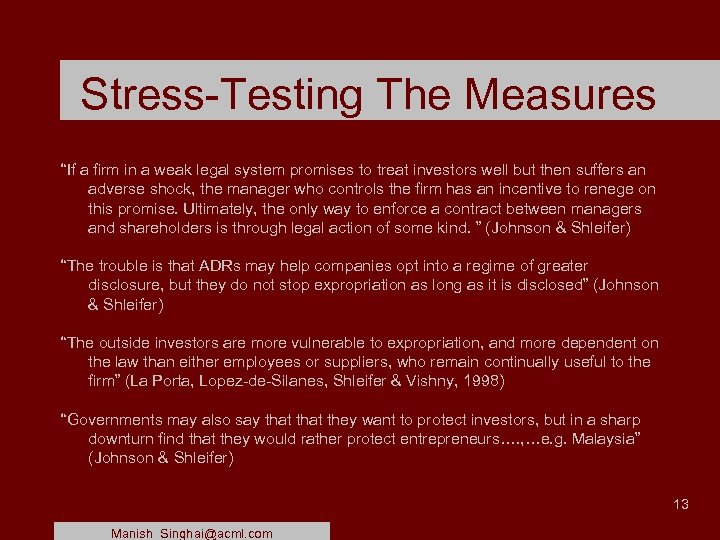 Stress-Testing The Measures “If a firm in a weak legal system promises to treat