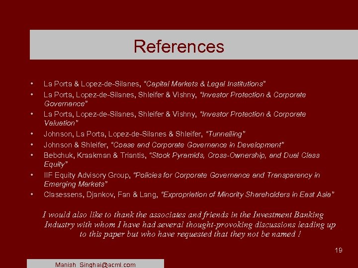 References • • La Porta & Lopez-de-Silanes, “Capital Markets & Legal Institutions” La Porta,