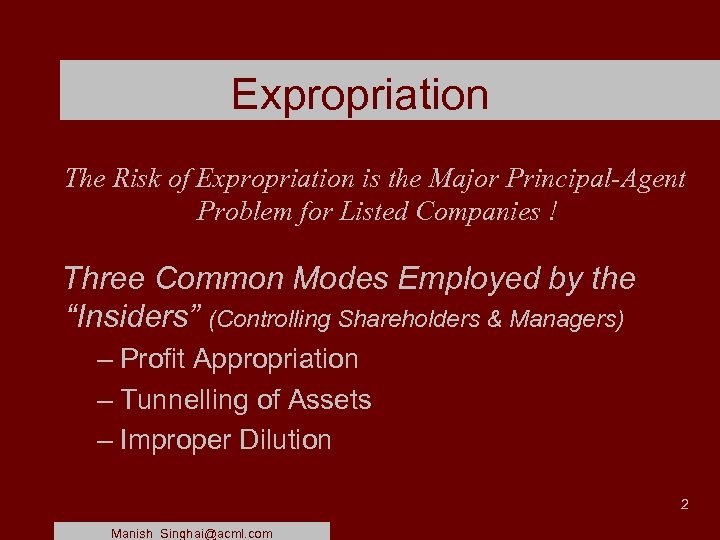 Expropriation The Risk of Expropriation is the Major Principal-Agent Problem for Listed Companies !