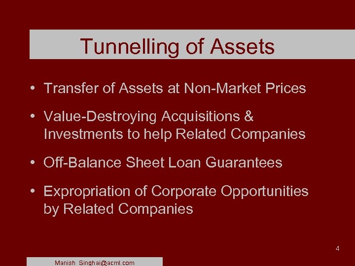 Tunnelling of Assets • Transfer of Assets at Non-Market Prices • Value-Destroying Acquisitions &