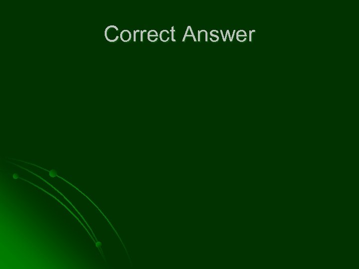Correct Answer 