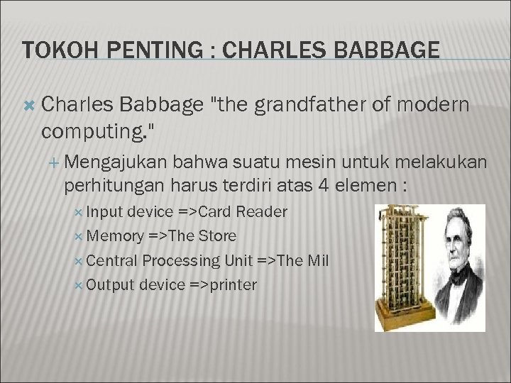 TOKOH PENTING : CHARLES BABBAGE Charles Babbage 