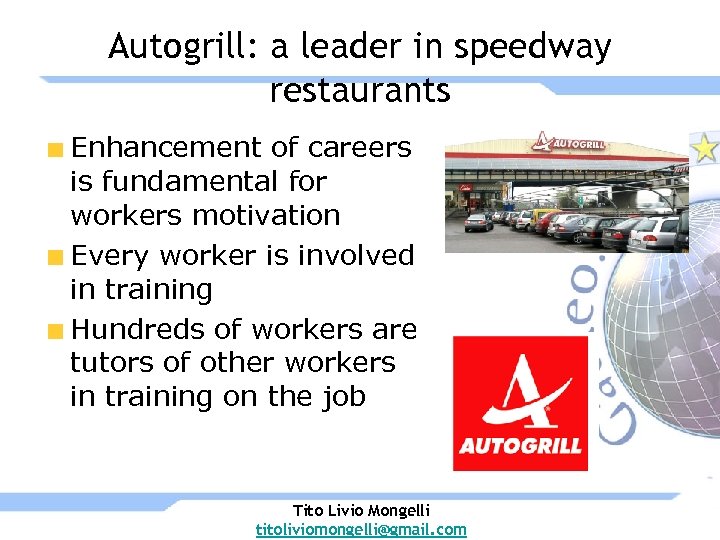 Autogrill: a leader in speedway restaurants Enhancement of careers is fundamental for workers motivation