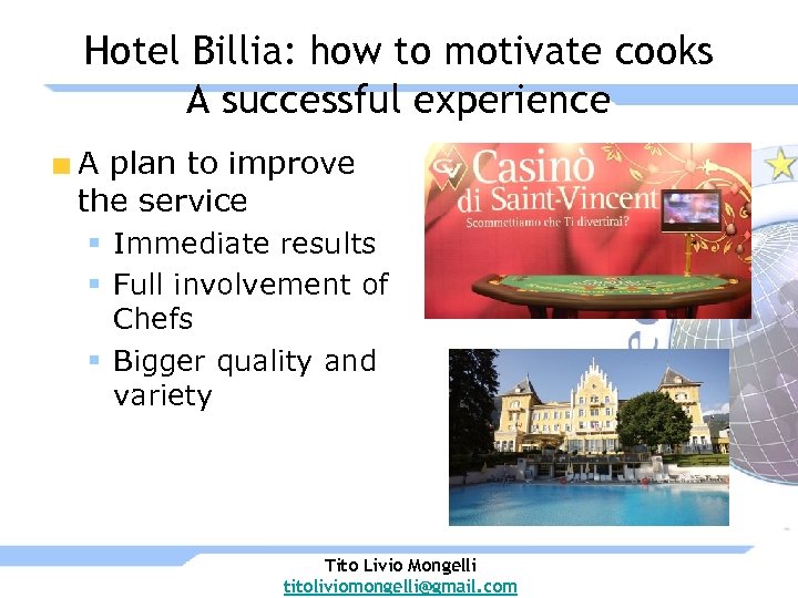Hotel Billia: how to motivate cooks A successful experience A plan to improve the