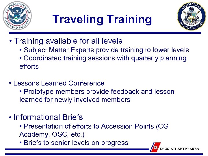 Traveling Training • Training available for all levels • Subject Matter Experts provide training