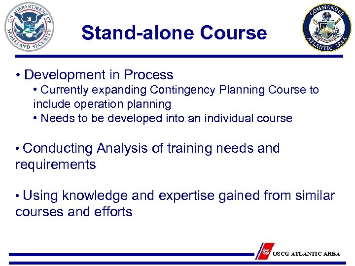 Stand-alone Course • Development in Process • Currently expanding Contingency Planning Course to include