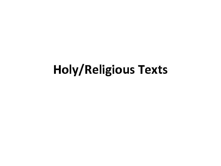 Holy/Religious Texts 