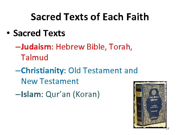 Sacred Texts of Each Faith • Sacred Texts – Judaism: Hebrew Bible, Torah, Talmud