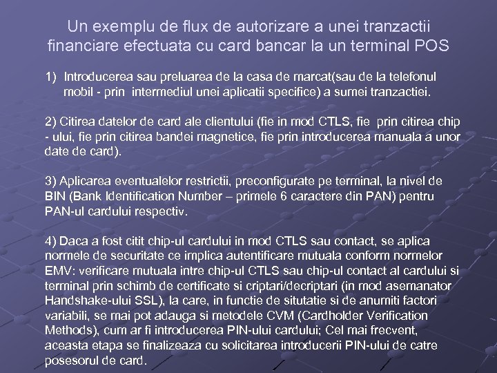 Un exemplu de flux de autorizare a unei tranzactii financiare efectuata cu card bancar