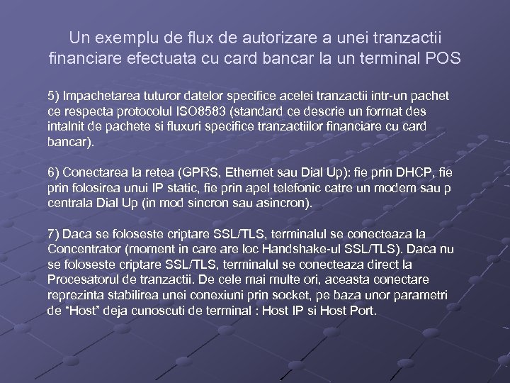 Un exemplu de flux de autorizare a unei tranzactii financiare efectuata cu card bancar