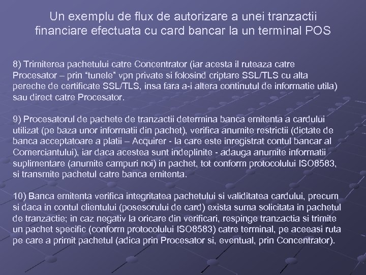 Un exemplu de flux de autorizare a unei tranzactii financiare efectuata cu card bancar