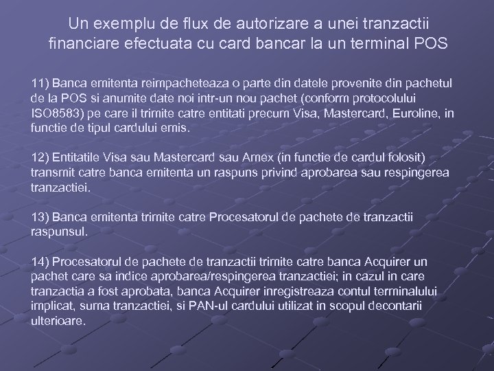 Un exemplu de flux de autorizare a unei tranzactii financiare efectuata cu card bancar